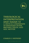 Image for Theological interpretation and Isaiah 53  : a critical comparison of Bernhard Duhm, Brevard Childs, and Alec Motyer