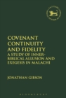 Image for Covenant continuity and fidelity: a study of inner-biblical allusion and exegesis in Malachi : 625