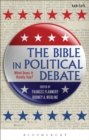 Image for The Bible in political debate  : what does it really say?