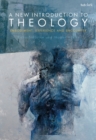 Image for A new introduction to theology: embodiment, experience and encounter
