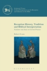 Image for Reception history, tradition and biblical interpretation  : Gadamer and Jauss in current practice