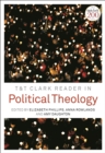 Image for T&amp;T Clark Reader in Political Theology