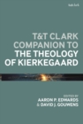 Image for T&amp;T Clark Companion to the Theology of Kierkegaard