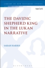 Image for The Davidic shepherd king in the Lukan narrative