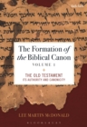 Image for Formation of the Biblical Canon: Volume 1: The Old Testament: Its Authority and Canonicity