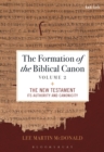 Image for The formation of the biblical canonVolume 2,: The New Testament - its authority and canonicity