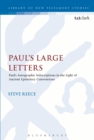 Image for Paul&#39;s large letters: light from ancient epistolary conventions on Paul&#39;s autographic subscription in his letter to the Galatians