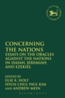 Image for Concerning the nations  : essays on the oracles against the nations in Isaiah, Jeremiah and Ezekiel