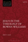 Image for Jesus in the theology of Rowan Williams