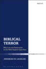 Image for Biblical Terror: Why Law and Restoration in the Bible Depend Upon Fear