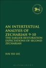 Image for An intertexual analysis of Zechariah 9-10  : the earlier restoration expectations of second Zechariah