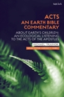 Image for Acts: About Earth&#39;s Children : An Ecological Listening to the Acts of the Apostles