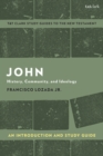 Image for John: an introduction and study guide : history, community, and ideology
