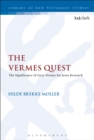 Image for The Vermes quest: the significance of Geza Vermes for Jesus research