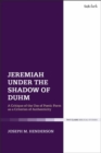 Image for Jeremiah under the shadow of Duhm: a critique of poetic form as a criterion authenticity