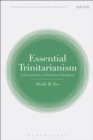 Image for Essential Trinitarianism  : Schleiermacher as Trinitarian theologian