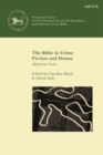 Image for The Bible in crime fiction and drama: murderous texts