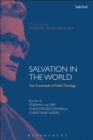 Image for Salvation in the world: the crossroads of public theology