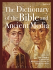 Image for The dictionary of the Bible and ancient media
