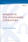 Image for Mimesis in the Johannine literature: a study in Johannine ethics
