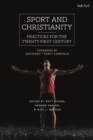 Image for Sport and Christianity: practices for the twenty-first century