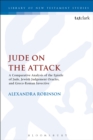 Image for Jude on the attack: a comparative analysis of the Epistle of Jude, Jewish judgment oracles, and Greco-Roman invective