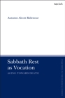 Image for Sabbath rest as vocation  : aging toward death