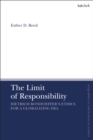 Image for The limits of responsibility  : Dietrich Bonhoeffer&#39;s ethics for a globalising era