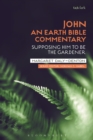 Image for John: an earth Bible commentary : supposing him to be the gardener