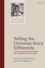 Image for Telling the Christian Story Differently: Counter-Narratives from Nag Hammadi and Beyond