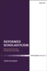 Image for Reformed Scholasticism : Recovering the Tools of Reformed Theology
