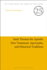 Image for Saint Thomas the Apostle: New Testament, apocrypha, and historical traditions