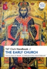 Image for T&amp;T Clark Handbook of the Early Church: T&amp;T Clark Companion