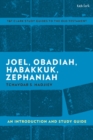 Image for Joel, Obadiah, Habakkuk, Zephaniah: an introduction and study guide