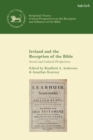 Image for Ireland and the reception of the Bible: social and cultural perspectives