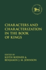 Image for Characters and characterization in the Book of kings