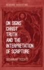 Image for On signs, Christ, truth and the interpretation of scripture
