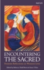 Image for Encountering the sacred: Feminist reflections on women&#39;s lives