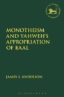 Image for Monotheism and Yahweh&#39;s Appropriation of Baal