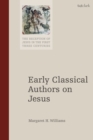 Image for Early Classical Authors on Jesus