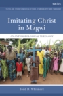 Image for Imitating Christ in Magwi: an anthropological theology