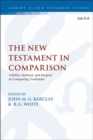 Image for The New Testament in comparison: validity, method, and purpose in comparing traditions