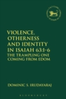 Image for Violence, otherness and identity in Isaiah 63:1-6  : the trampling one coming from Edom