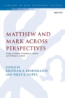 Image for Matthew and Mark across perspectives  : essays in honour of Stephen C. Barton and William R. Telford
