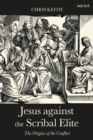 Image for Jesus against the scribal elite  : the origins of the conflict