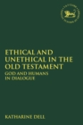 Image for Ethical and Unethical in the Old Testament