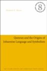 Image for Qumran and the Origins of Johannine Language and Symbolism