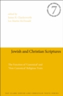 Image for Jewish and Christian scriptures  : the function of &#39;canonical&#39; and &#39;non-canonical&#39; religious texts