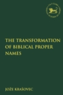 Image for The Transformation of Biblical Proper Names