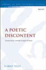 Image for A poetic discontent  : Austin Farrer and the Gospel of Mark